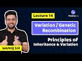 L-14 Genetic Recombination - Principles of Inheritance and Variation by Wamiq Sir