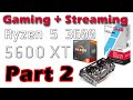 RX 5600 XT + Ryzen 5 3600: Streaming + Gaming Test /Fortnite, CS:GO, PUBG, Overwatch, BF5