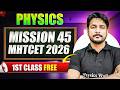 Physics 1st Class FREE | Mission 45 MHTCET 2026 | #mhtcet2026