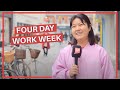 What is your opinion on the 4 day working week?