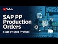 SAP PP Production Orders – Step by Step Process Explained (2025 Guide)