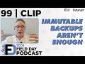 CLIP #TFDPodcast - Immutable Backups Aren’t Enough: The Bigger Picture of Cyber Recovery