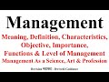 Management : Meaning, Definition, Characteristics, Objective, Importance of Management, Principles