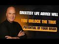 Dr  Wayne Dyer Greatest Life Advice Will UNLOCK | The true potential of your brain | Wayne Dyer