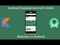 14 - Webview in Android | Android Development Training in Kotlin