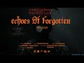 Echoes of the Forgotten | Official Trailer 2 | CoreHavocX 