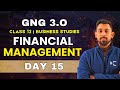 GnG Day 15 | Financial Management - Chapter 9 | Business studies | Class 12 | Must Watch 🔥🔥