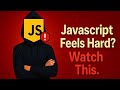 I Will Make JavaScript Easy For You