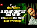 Class 12th Physics | Electric Charges and Fields Super one shot with Competency Based by Ashu Sir
