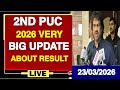 2ND PUC 2026 VEEY BIG UPDATE ABOUT RESULTS|EVALUATION UPDATE|WHEN IS PUC 2026 RESULT|TODAY UPDATES||