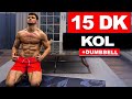 15 DK Efsane Kol Antrenmanı // Biceps \u0026 Triceps (Dambıl) | velikaans