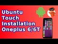 How To Install Ubuntu Touch On A Oneplus 6/6T