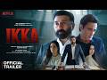 Ikka - Official Trailer | Sunny Deol,  Akshaye Khanna, Dia Mirza | New Movie 2026