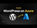 How to Install WordPress on Azure | Step-by-Step Tutorial for WordPress on Microsoft Azure