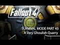 Fallout 4 Survival Mode - Part 43 - A Very Ghoulish Quarry