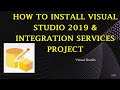 How to Install Visual Studio IDE 2019 and Integration Services Project Visual Studio Tutorial 2021