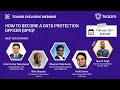 Data Protection Officer: Overview \u0026 Certifications | Tsaaro Exclusive Webinar | #dataprotection