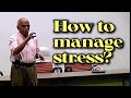 Excellent speech by Dr BM Hegde on Wellness, Illness and Stress management Part 2