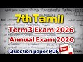 7th Tamil term3 Annual Exam 2026 original Question paper 2026,7ம் வகுப்பு தமிழ் மூன்றாம் பருவ தேர்வு