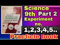 Practical book 9th class answers || Experiment no .1,2,3,4,5... Part 2 total solved ||