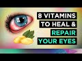 The TOP 8 Vitamins For YOUR EYES