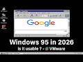 Windows 95 in 2026 - is it usable ?