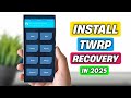 Install TWRP Recovery In 2025 | How To Install TWRP Recovery Without PC