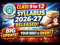 🚨CBSE Syllabus 2026-27 Released 🔥 Class 9 to 12 BIG Update | Your Wait is Over!Barkha Mam