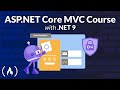 ASP.NET Core MVC Course for Beginners (.NET 9)