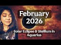 February Horoscopes 2026, Aquarius Solar Eclipse \u0026 Stellium, Insights for 12 Signs