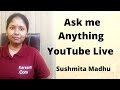 YouTube Live Question And Answer With Sushmita Madhu
