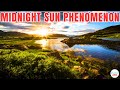 Midnight Sun: Why Sun Never Sets in Alaska for Months?