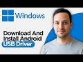 How to Download \u0026 Install Android USB Driver on Windows 10 \u0026 11 (2026 Full Guide)