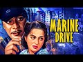 मुंबई का हार या अपराध का अड्डा? Marine Drive (1955) Full Movie | Ajit, Bina Rai | Action Movie