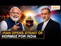 India Gets Hormuz Access As Iran Restricts Strait For 'Friendly' Nations | Oil Prices To Cool Down?
