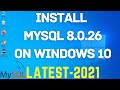 How to Install MySQL 8.0.26  on Windows 10 | MySQL 8.0.26 Server and Workbench Latest Version