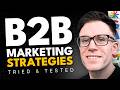 The Best B2B Marketing Strategies for 2026 (That ACTUALLY WORK)