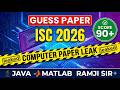 ISC Computer 2026 Guess Paper (Full Theory): Score 90+ | Class 12th ISC By Java matlab Ramji Sir