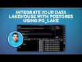 Integrate Your Data Lakehouse with Postgres Using pg_lake
