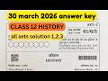 CBSE Class 12 History Answer Key 2026 | Full Paper Solution \u0026 Analysis history class 12th cbse board