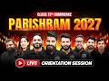 Parishram 2027 Orientation Session 🎯| Most Powerful Class 12th Commerce Batch