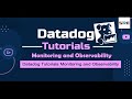 Datadog Tutorials Monitoring and Observability