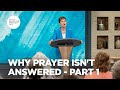 Why Prayer Isn't Answered - Pt 1 | Enjoying Everyday Life | Joyce Meyer