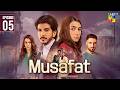 Musafat – Episode 05 - [ Mohsin Abbas Haider \u0026 Alishba Khan ] - Ishq Diaries