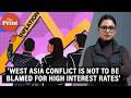 Interest rates are stubbornly high globally. And the West Asia conflict is not to blame