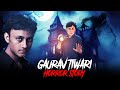 Gaurav Tiwari Real Horror Story | Horror Stories in Hindi | सच्ची कहानी | Khooni Monday E321🔥🔥🔥