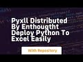 Pyxll distributed by enthougtht deploy python to excel easily