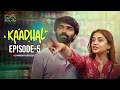 Kaadhal Web Series || Episode - 5 || Varsha Dsouza ||  Rishi Narayan || Infinitum Media