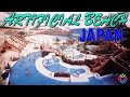 ARTIFICIAL BEACH JAPAN