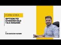 New Tax Regime of Income Tax is the default Regime | Switch to Old Regime by Filing Form 10IEA